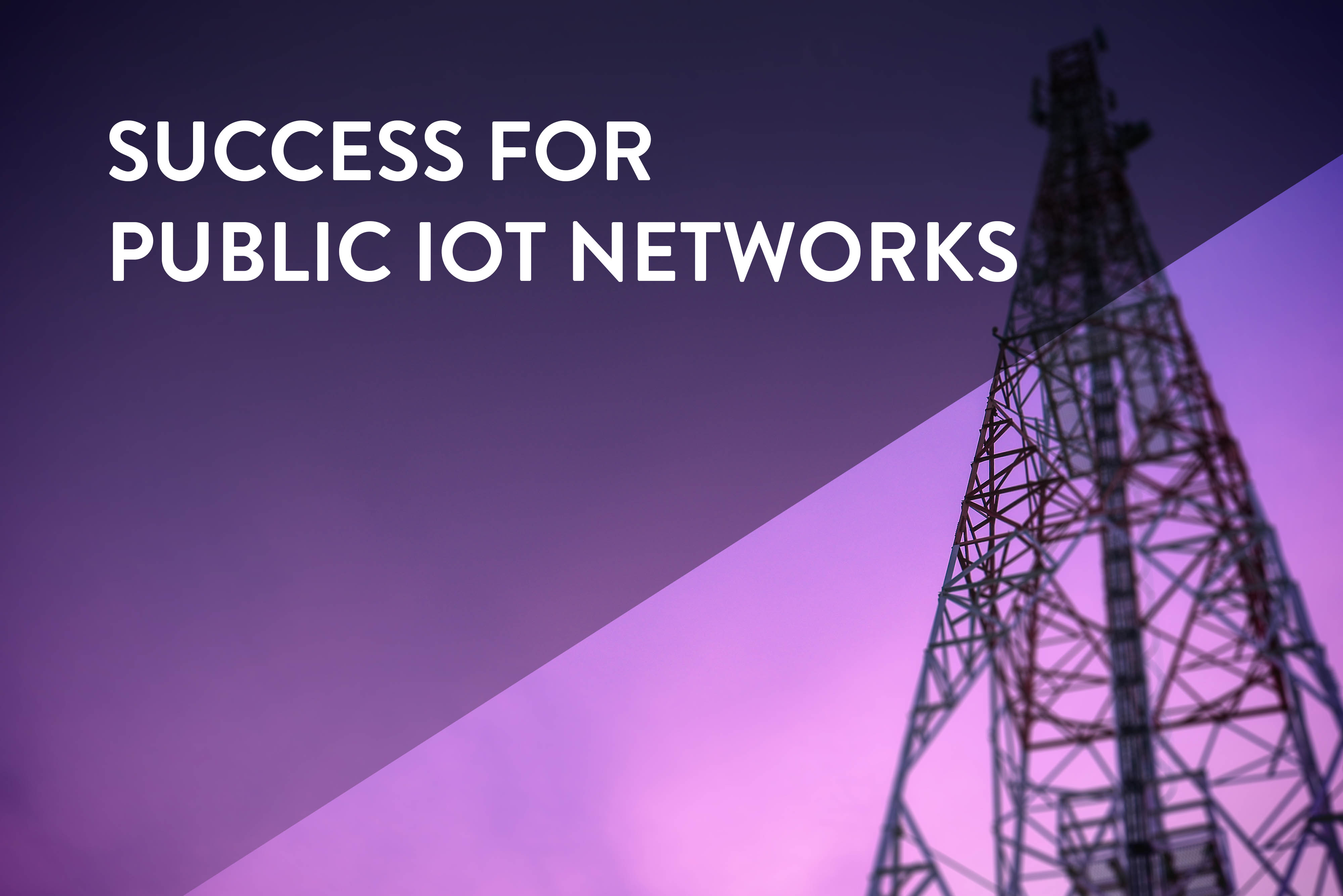 Success for Public IoT Networks - Ingenu