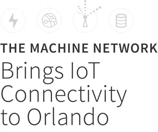 The Machine Network Brings IoT Connectivity to Orlando